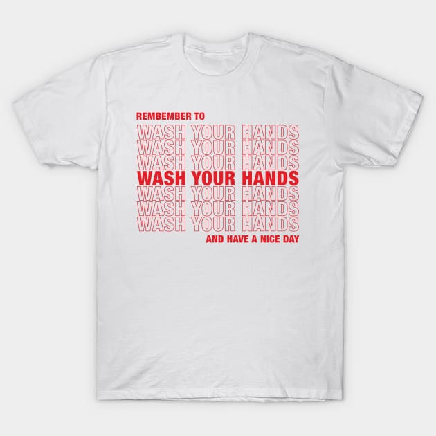 Wash Your Hands T-Shirt by WMKDesign